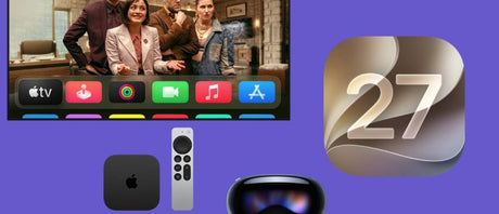 Apple tvOS 27: Hız, Müzik ve Podcast Yenilikleri (2026)